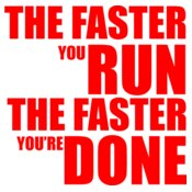 The faster you run