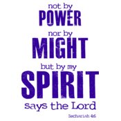 Not By Power Nor By Might But My Spirit