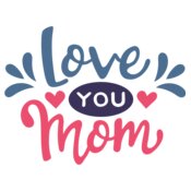 Love You Mom 