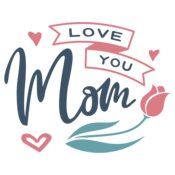 Love You Mom 02